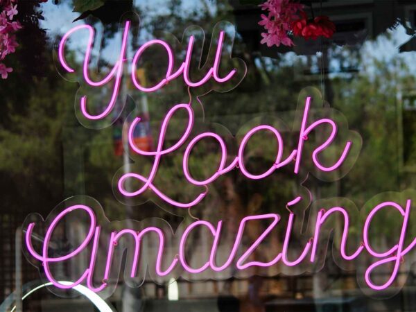 You look amazing