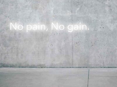 No Pain no Gain